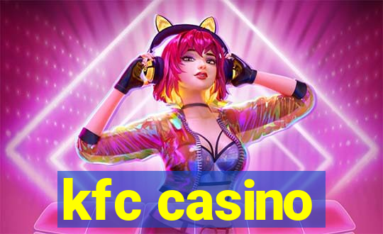 kfc casino